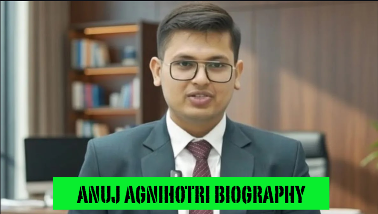anuj agnihotri biography
